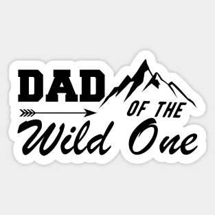 Dad of the wild one Sticker